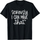 Seriously I can Make That Funny Crafter DIY Saying T-Shirt - T-Shirt | Black