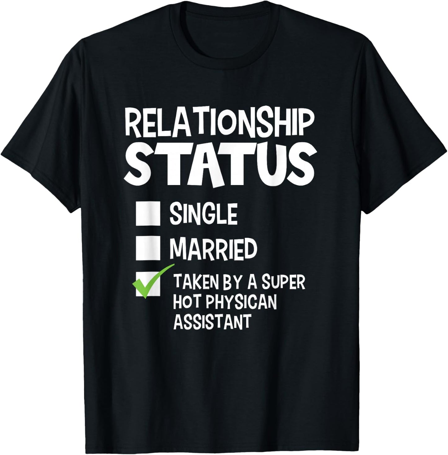 Funny His Her Gift Physician Assistant Relationship Status T-Shirt - T-Shirt | Black
