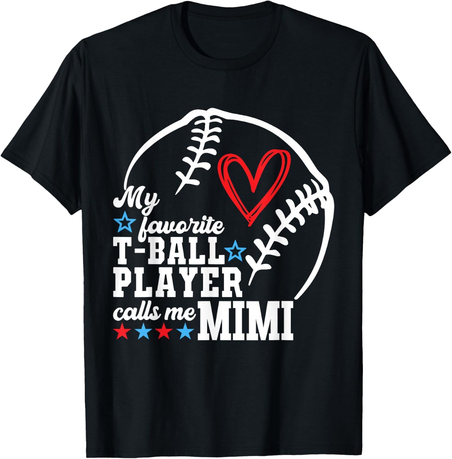 My Favorite T-Ball Player Calls Me Mimi Shirt Mother's Day T-Shirt - T-Shirt | Black
