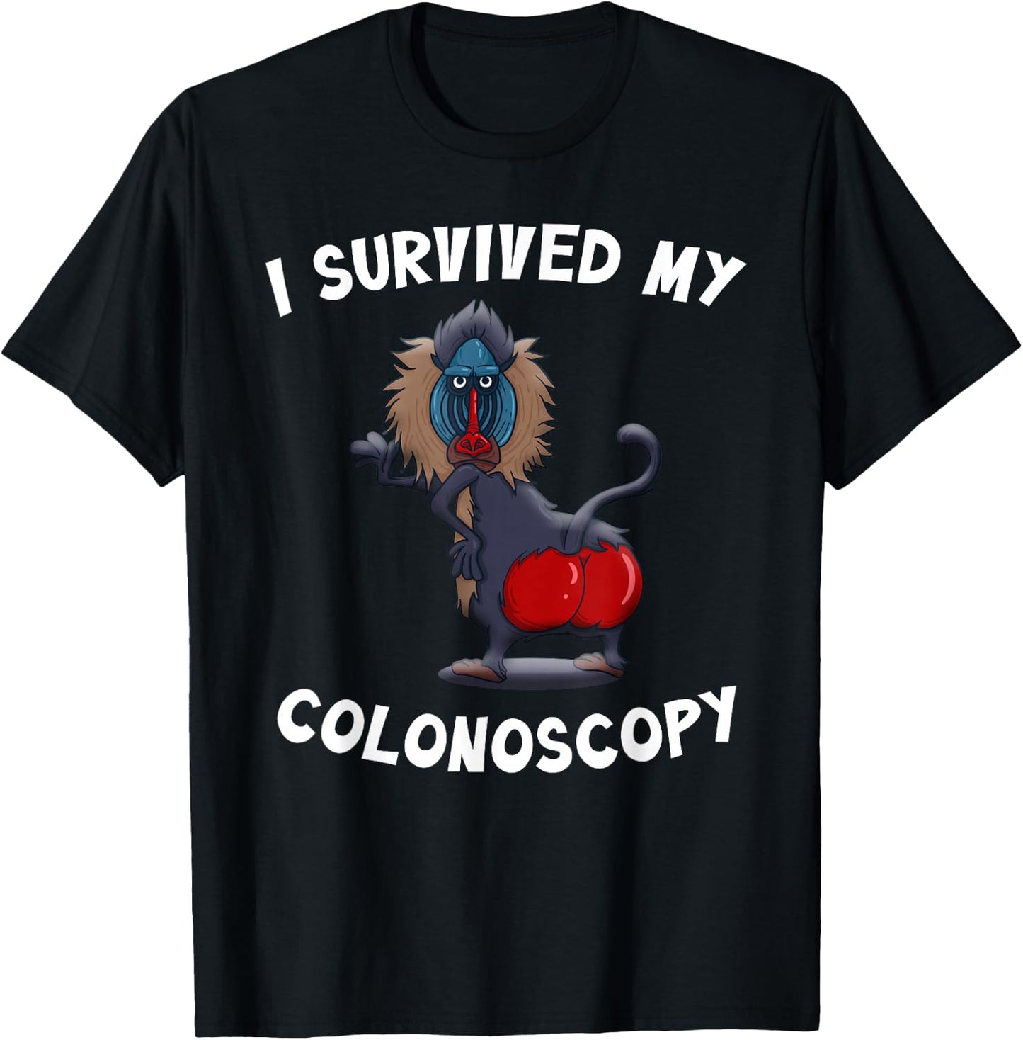 I Survived My Colonoscopy Survivor Funny Hospital Patients T-Shirt - T-Shirt | Black