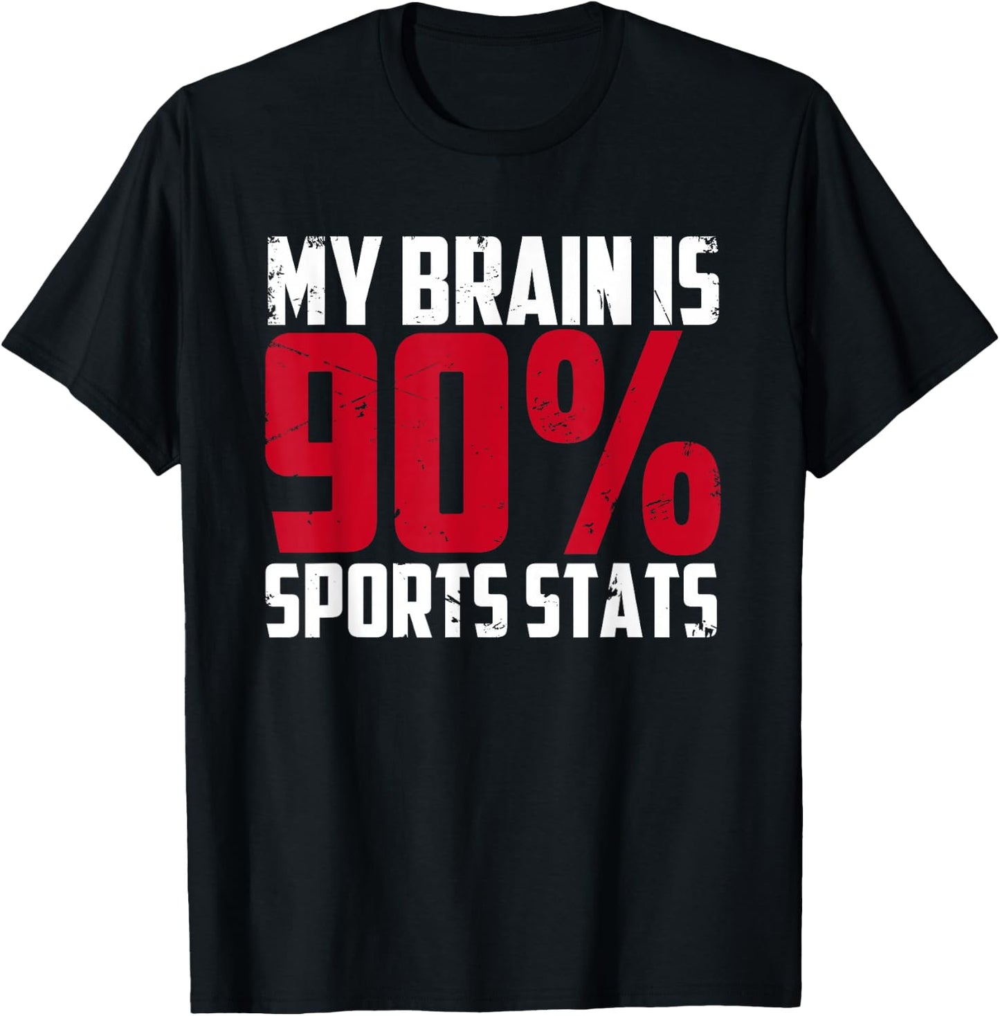 My Brain Is 90% Sports Stats | Athlete | Sports Journalist T-Shirt - T-Shirt | Black