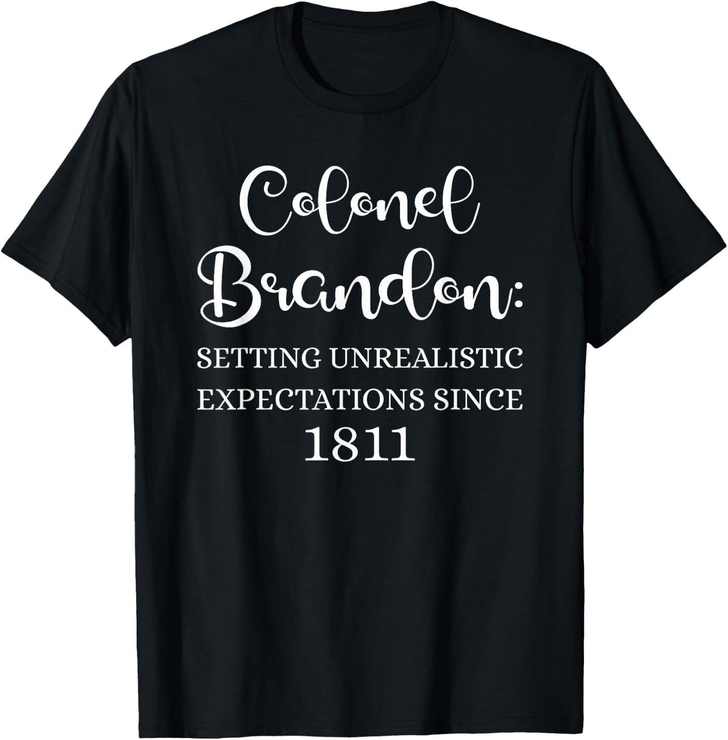 Colonel Brandon Expectations Jane Austen Sense Sensibility T-Shirt - T-Shirt | Black