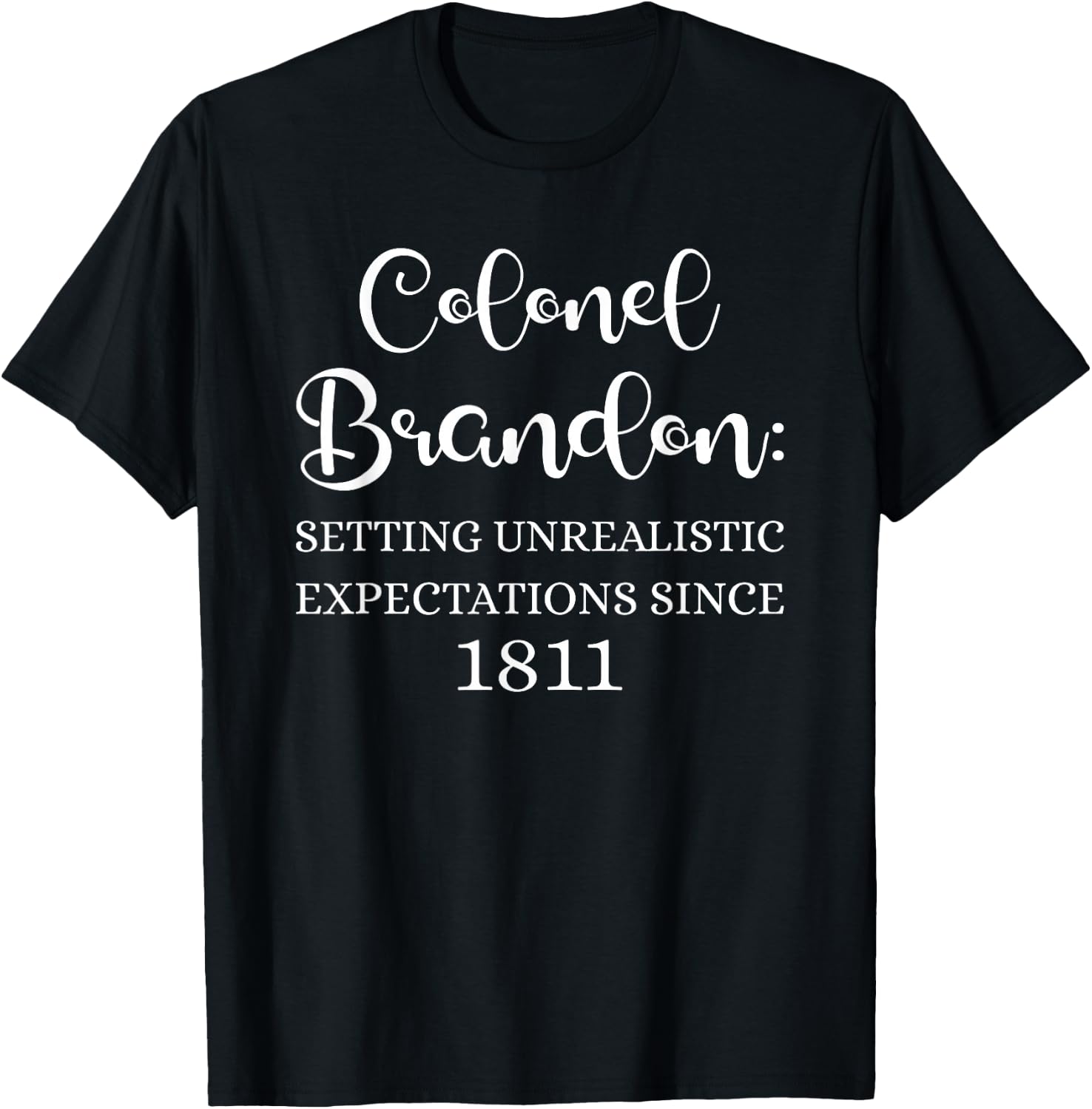 Colonel Brandon Expectations Jane Austen Sense Sensibility T-Shirt - T-Shirt | Black