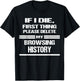 if I Die Please Delete My Browsing History Funny Humor Nerd T-Shirt - T-Shirt | Black