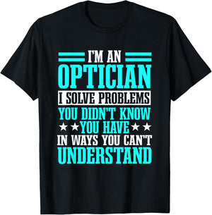Optician Optometrists Doctor Eye Ophthalmologist T-Shirt - T-Shirt | Black