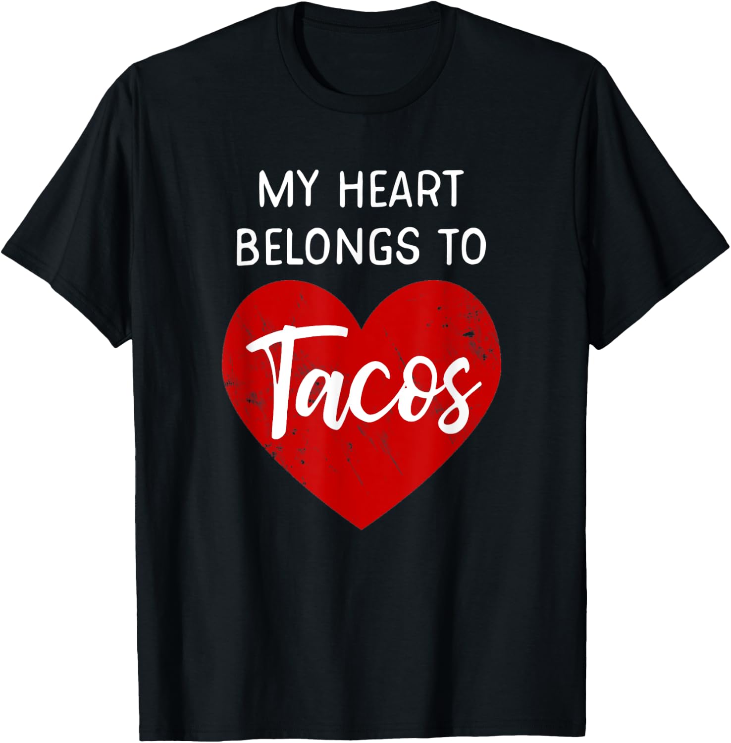 My Heart Belongs To Tacos - Funny Valentines Day T-Shirt - T-Shirt | Black
