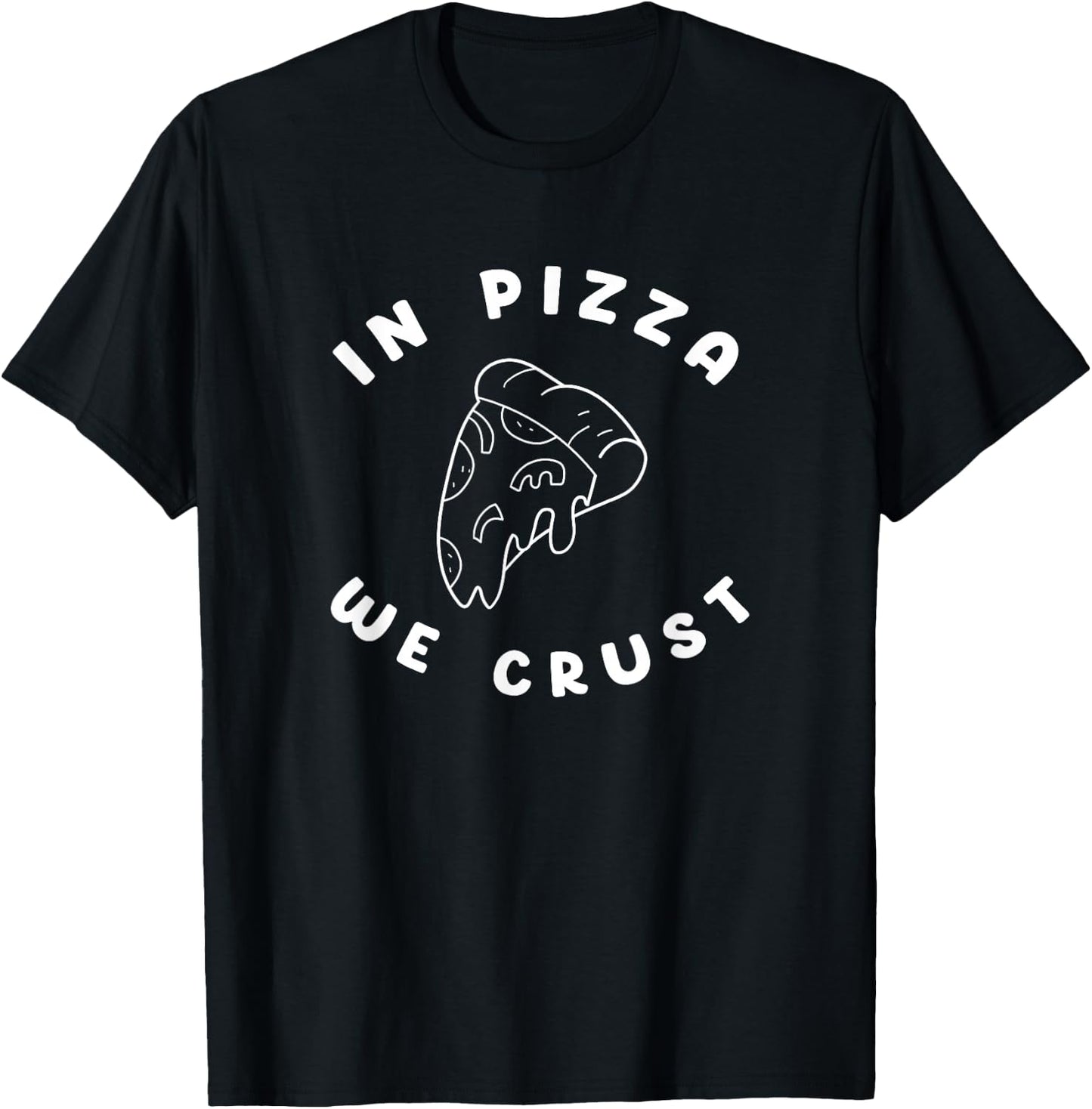 Pizza Quote Pizza Lovers Funny Food Pizza T-Shirt - T-Shirt | Black