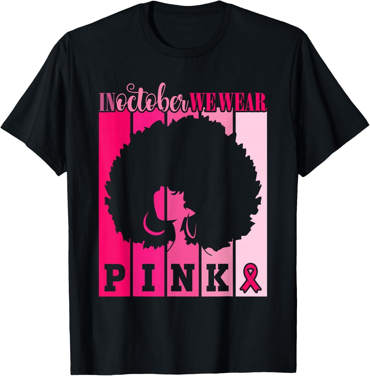 In October We Wear Pink Breast Cancer Awareness Warrior T-Shirt - T-Shirt | Black