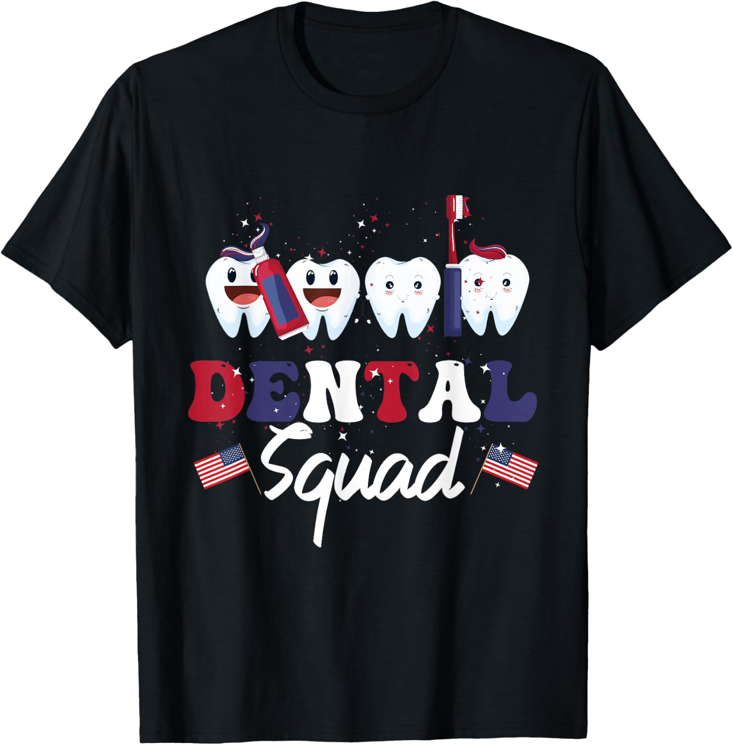 Dental Squad 4th Of July Dentist Funny American Patriotic T-Shirt - T-Shirt | Black
