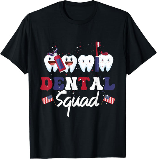 Dental Squad 4th Of July Dentist Funny American Patriotic T-Shirt - T-Shirt | Black