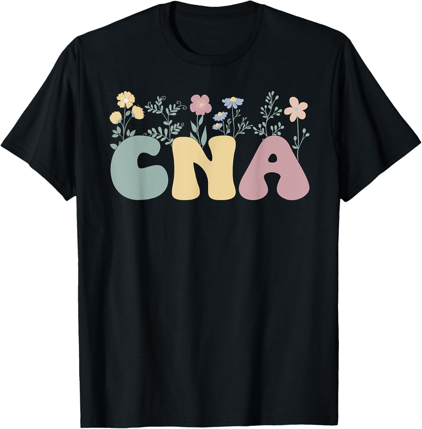 Groovy Certified Nursing Assistant Flowers CNA T-Shirt - T-Shirt | Black