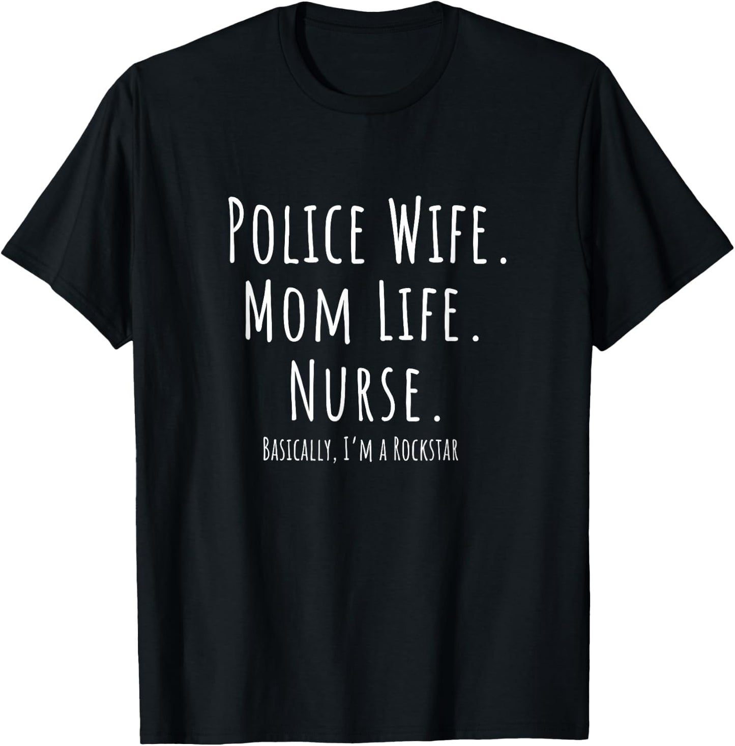 Police Wife Mom Life Nurse Mother's Day Gift T-Shirt - T-Shirt | Black