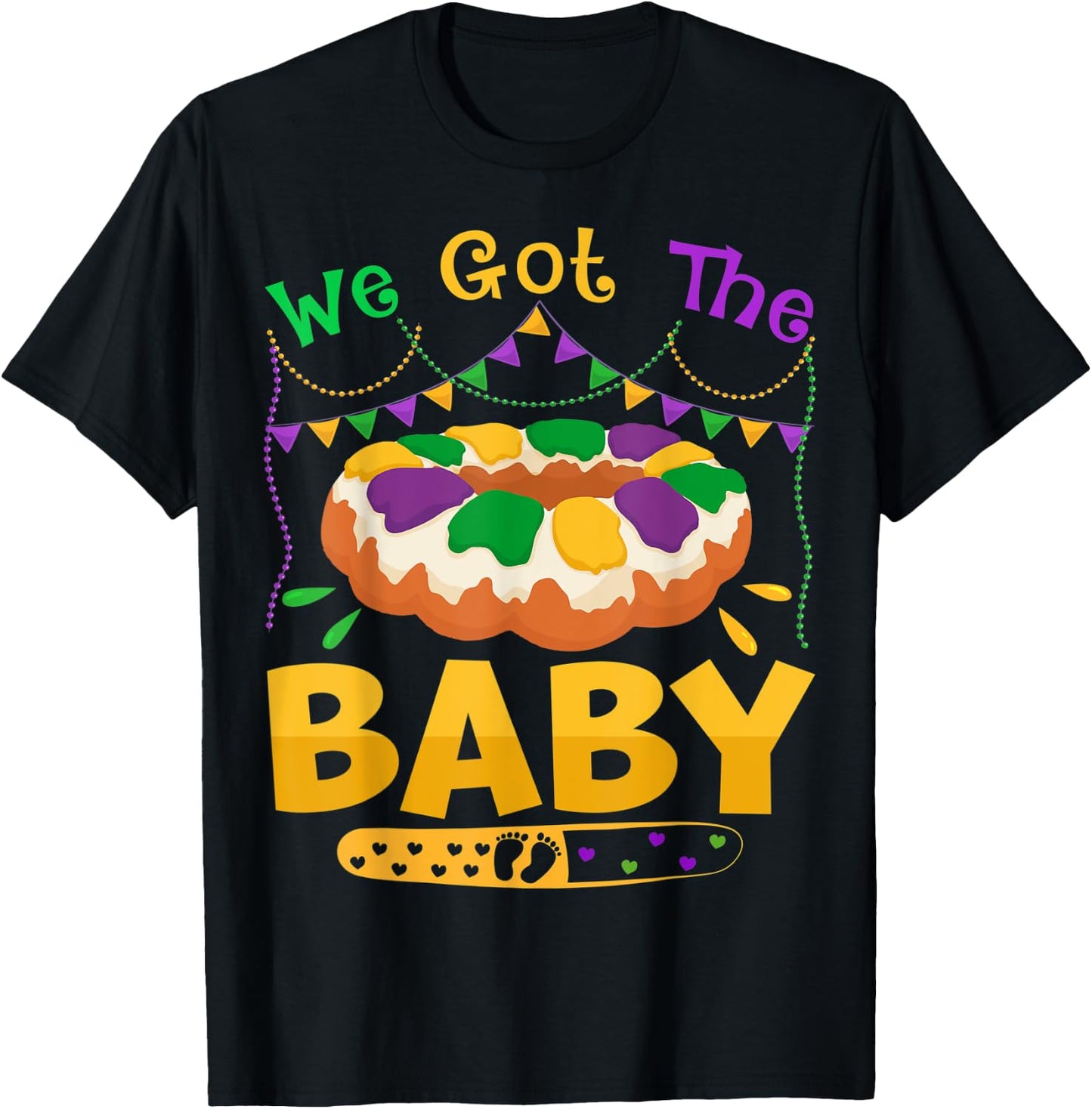 We Got The Baby Mardi Gras Pregnancy Announcement Funny T-Shirt - T-Shirt | Black