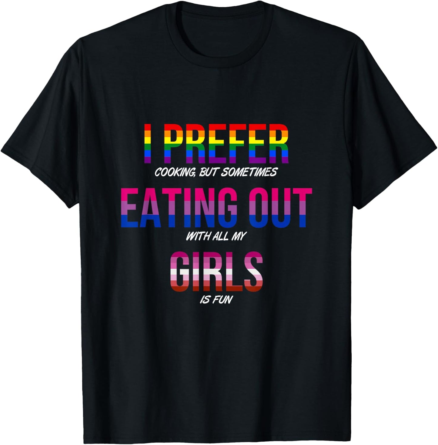 Funny I Prefer Cooking, But Sometimes Eating Out Quote T-Shirt - T-Shirt | Black