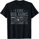 I Like Big Guns And I Cannot Lie - Funny AR15 Gun Joke T-Shirt - T-Shirt | Black