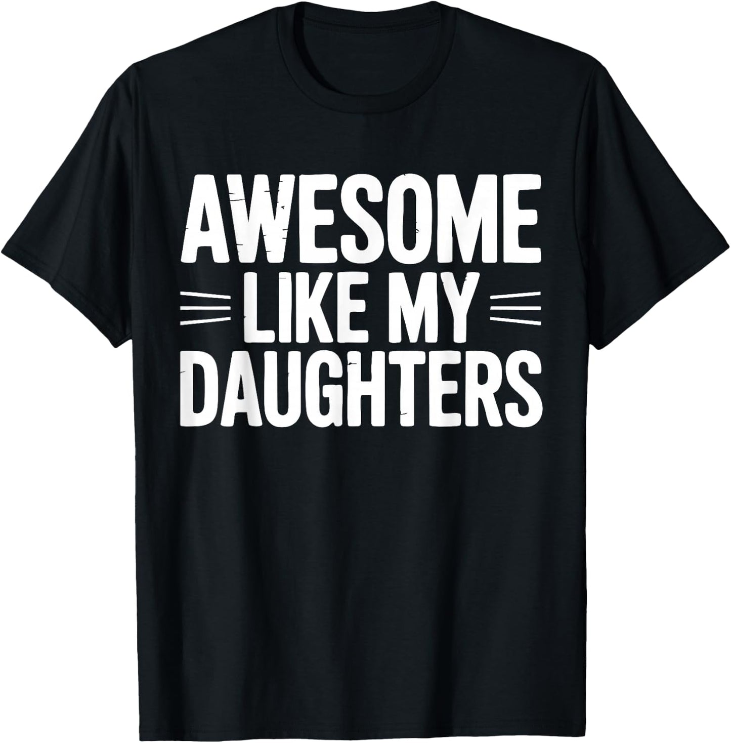 Awesome Like My Daughters Funny Fathers Day Retro Daddy T-Shirt - T-Shirt | Black