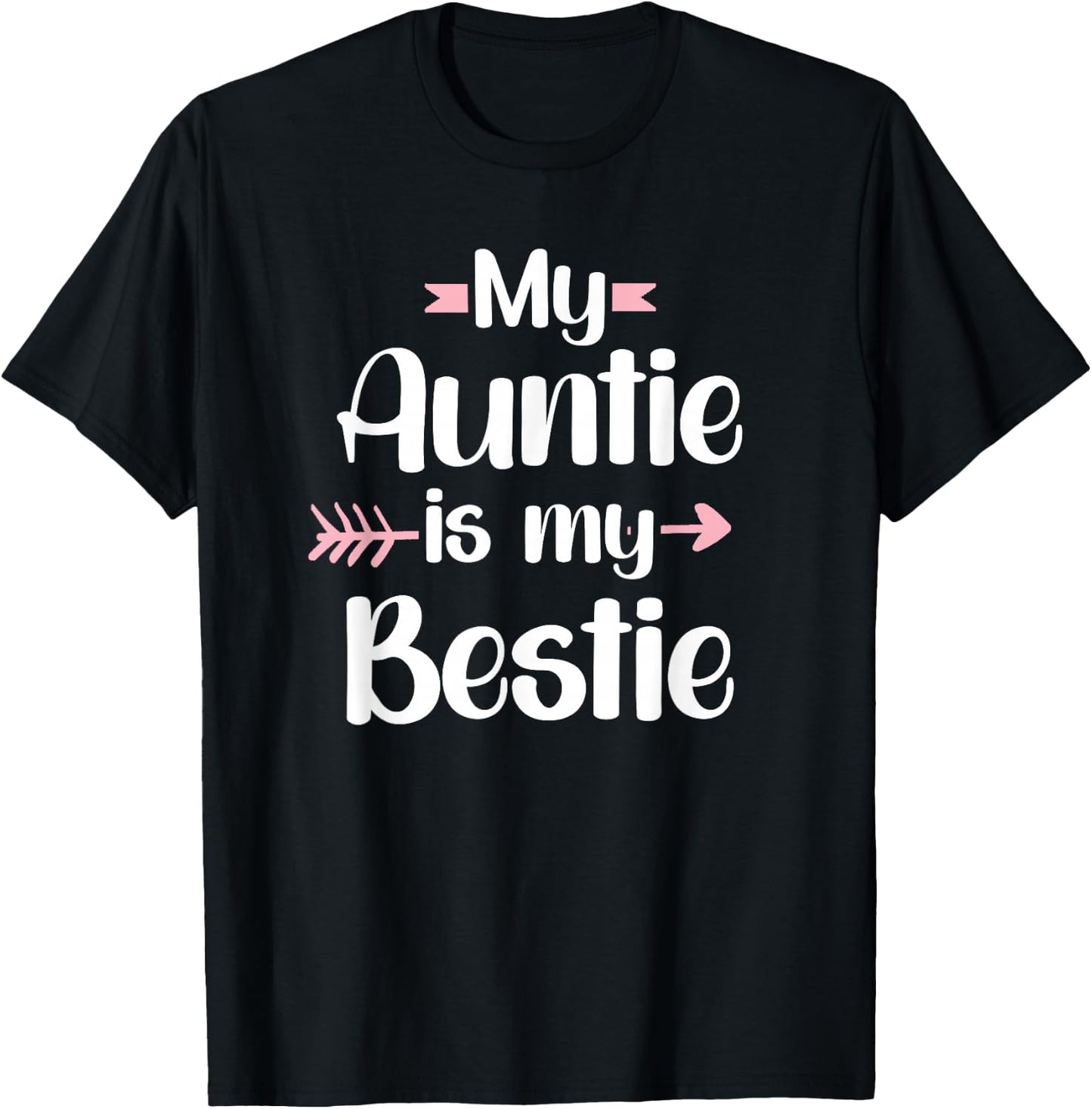 My Auntie Is My Bestie Aunt And Niece T-Shirt - T-Shirt | Black