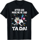 After God made Me He Said Ta Da Funny Cat T-Shirt - T-Shirt | Black