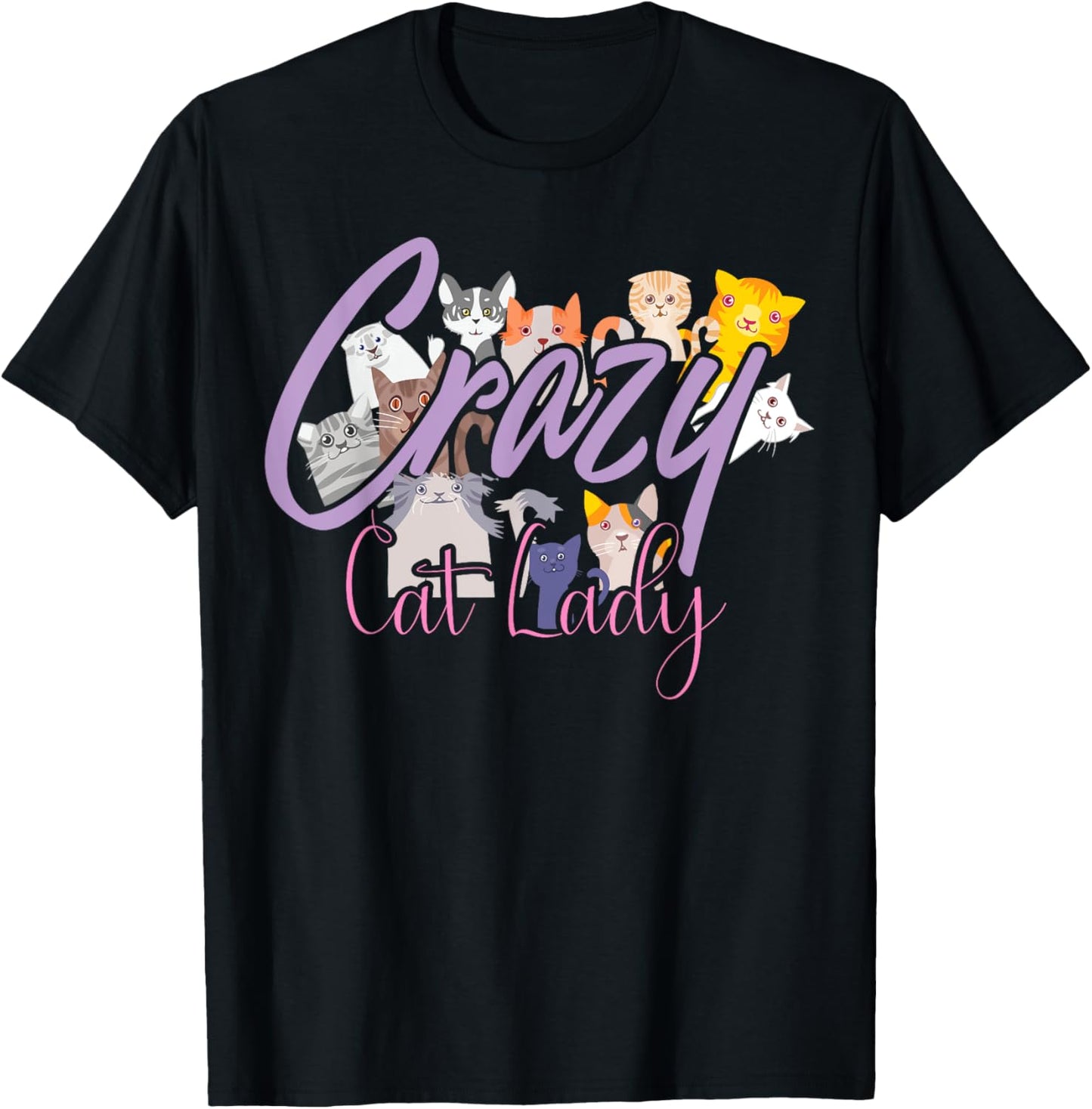 Crazy Cat Lady | International Cat Day Hilarious Gift T-Shirt - T-Shirt | Black