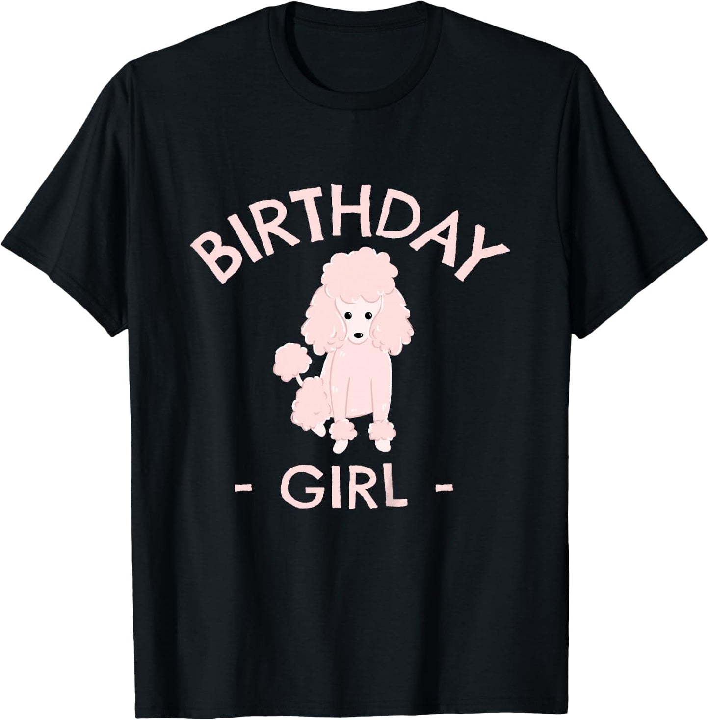 Kids Birthday Girl Shirt Birthday Shirt Girl Pink Poodle Birthday T-Shirt - T-Shirt | Black