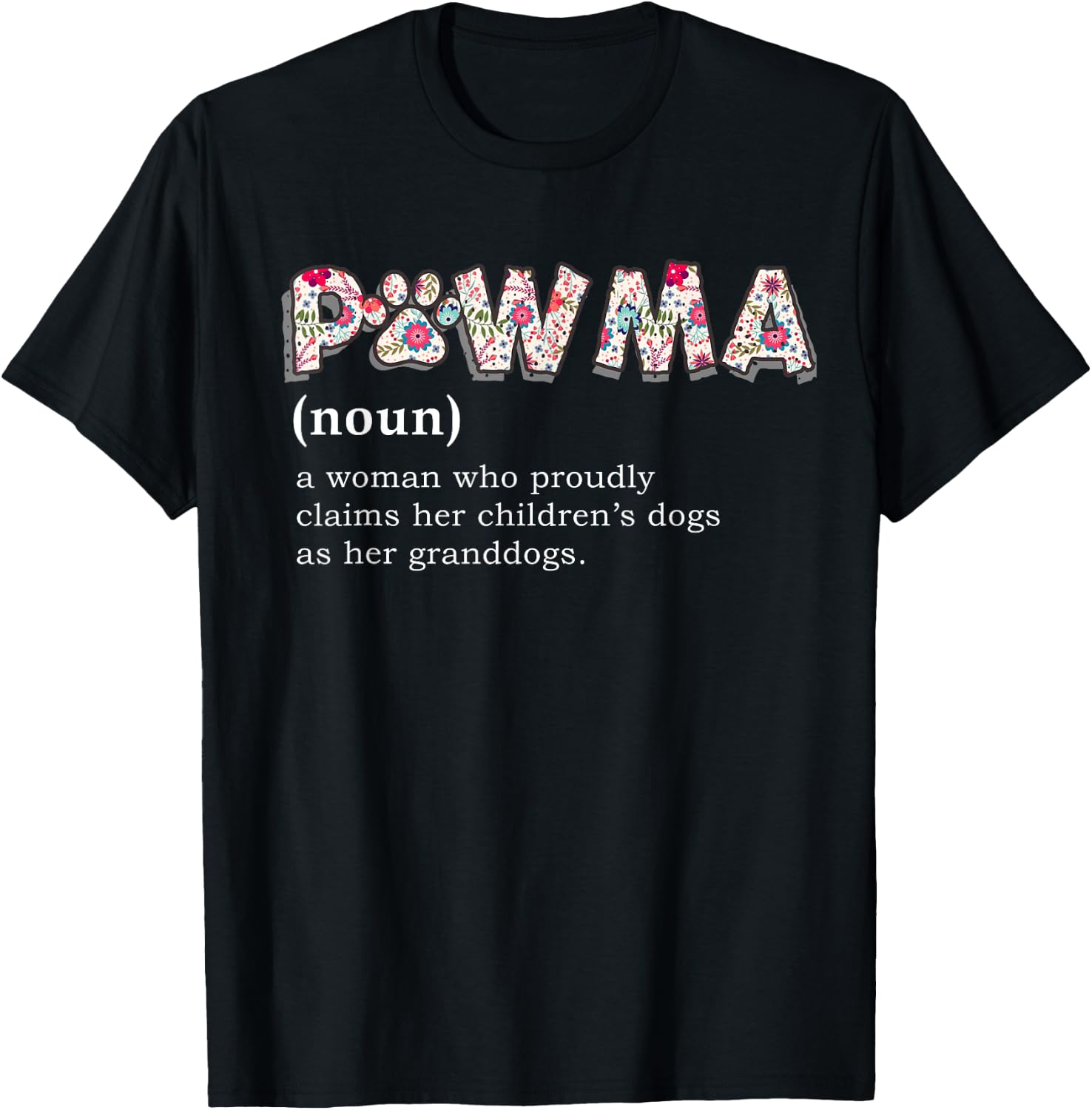 Pawma Definition mama Grandma aunt dog lovers shirt Women Girls Kids T-Shirt - T-Shirt | Black
