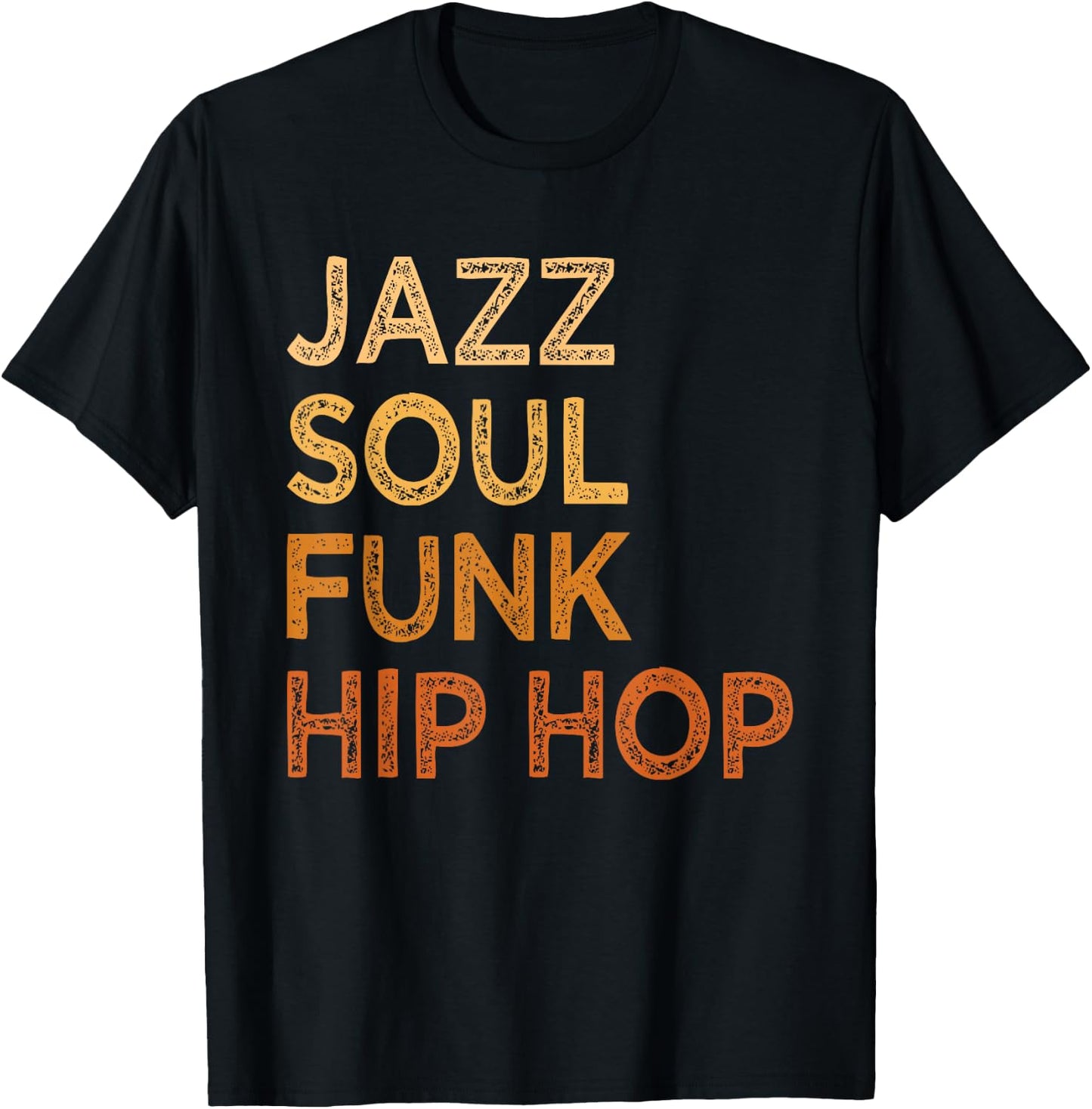 Jazz Soul Funk Hip Hop African American Pride Music Lover T-Shirt - T-Shirt | Black