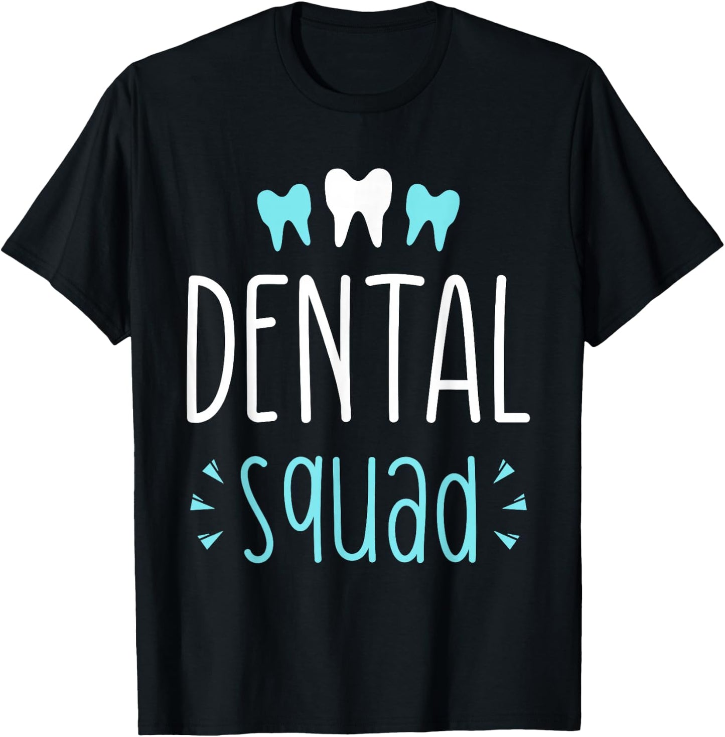 Dentist Squad Women's Teeth Tooth Job Dental Assistant T-Shirt - T-Shirt | Black