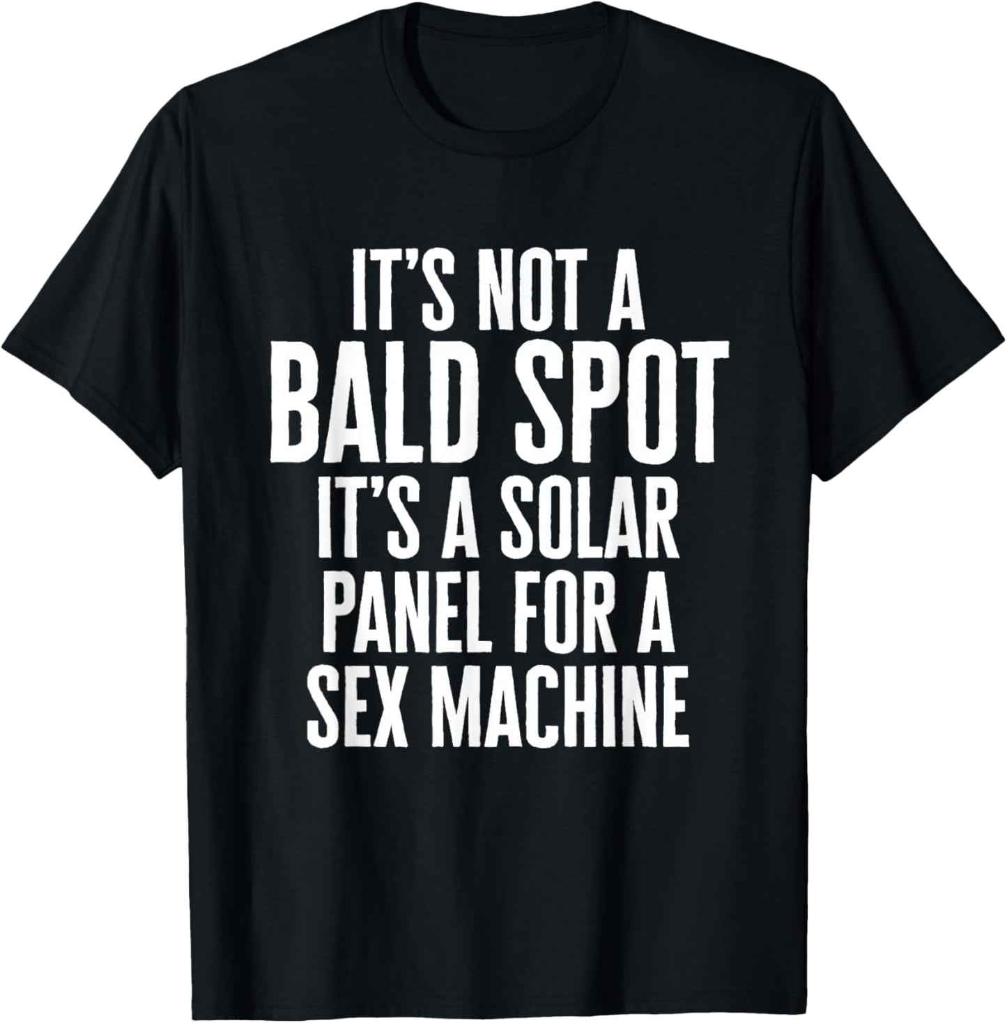 It's Not A Bald Spot It's A Solar Panel Sarcastic Dad Father T-Shirt - T-Shirt | Black
