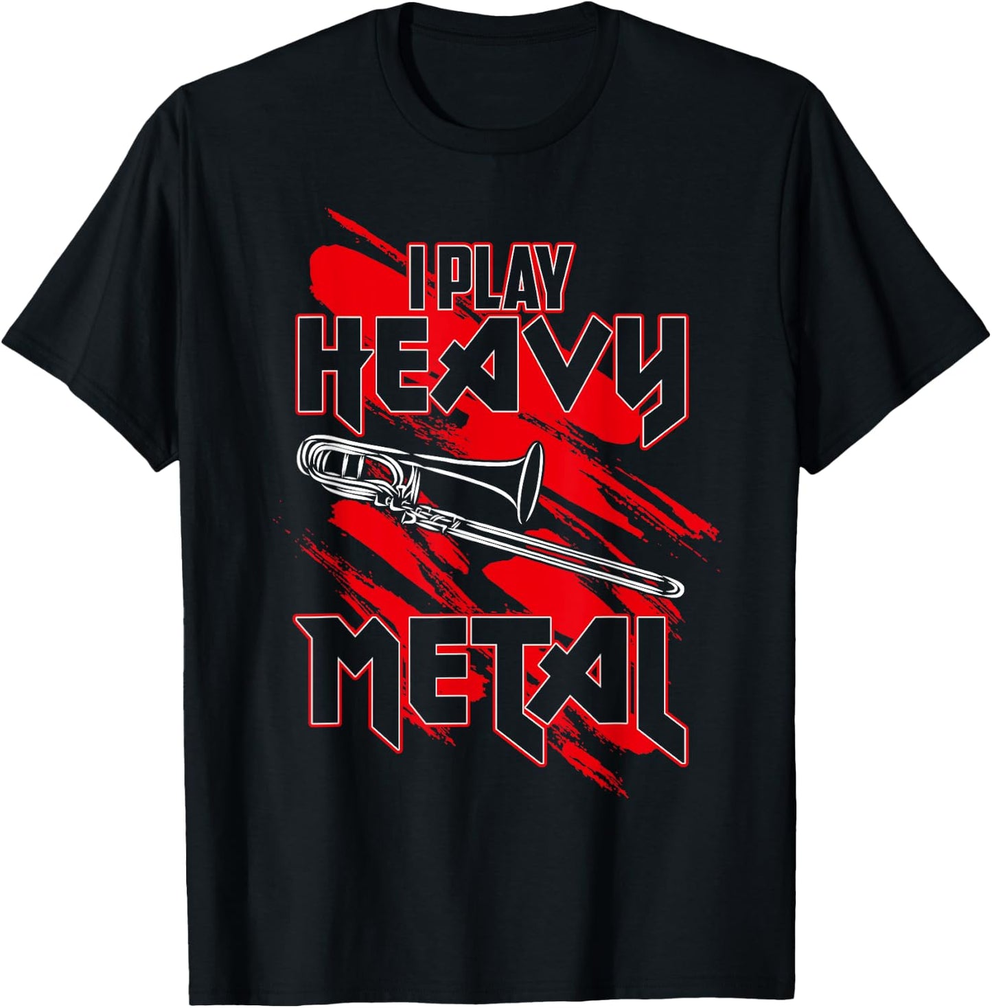 I Play Heavy Metal - Trombone Player T-Shirt - T-Shirt | Black