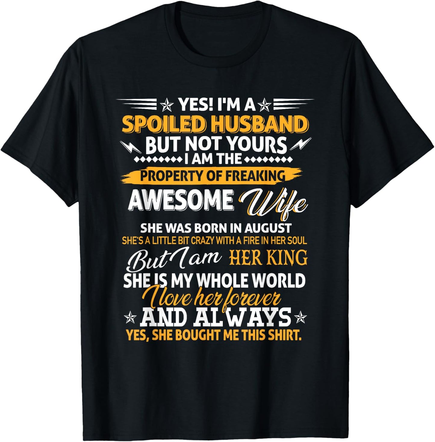 Yes I'm A Spoiled Husband Of An August Wife Funny Couples T-Shirt - T-Shirt | Black