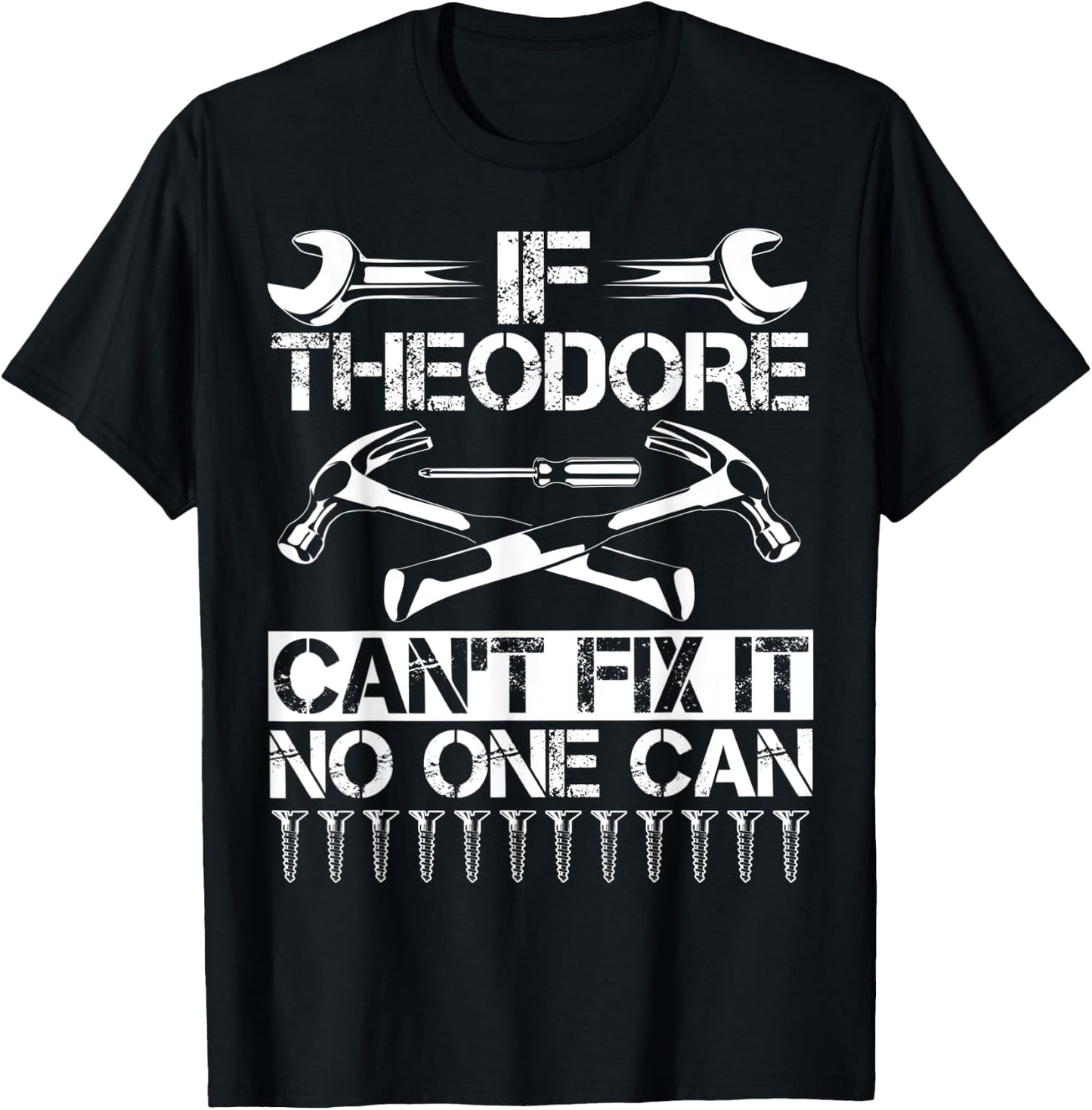 THEODORE Fix It Funny Birthday Personalized Name Dad Gift T-Shirt - T-Shirt | Black