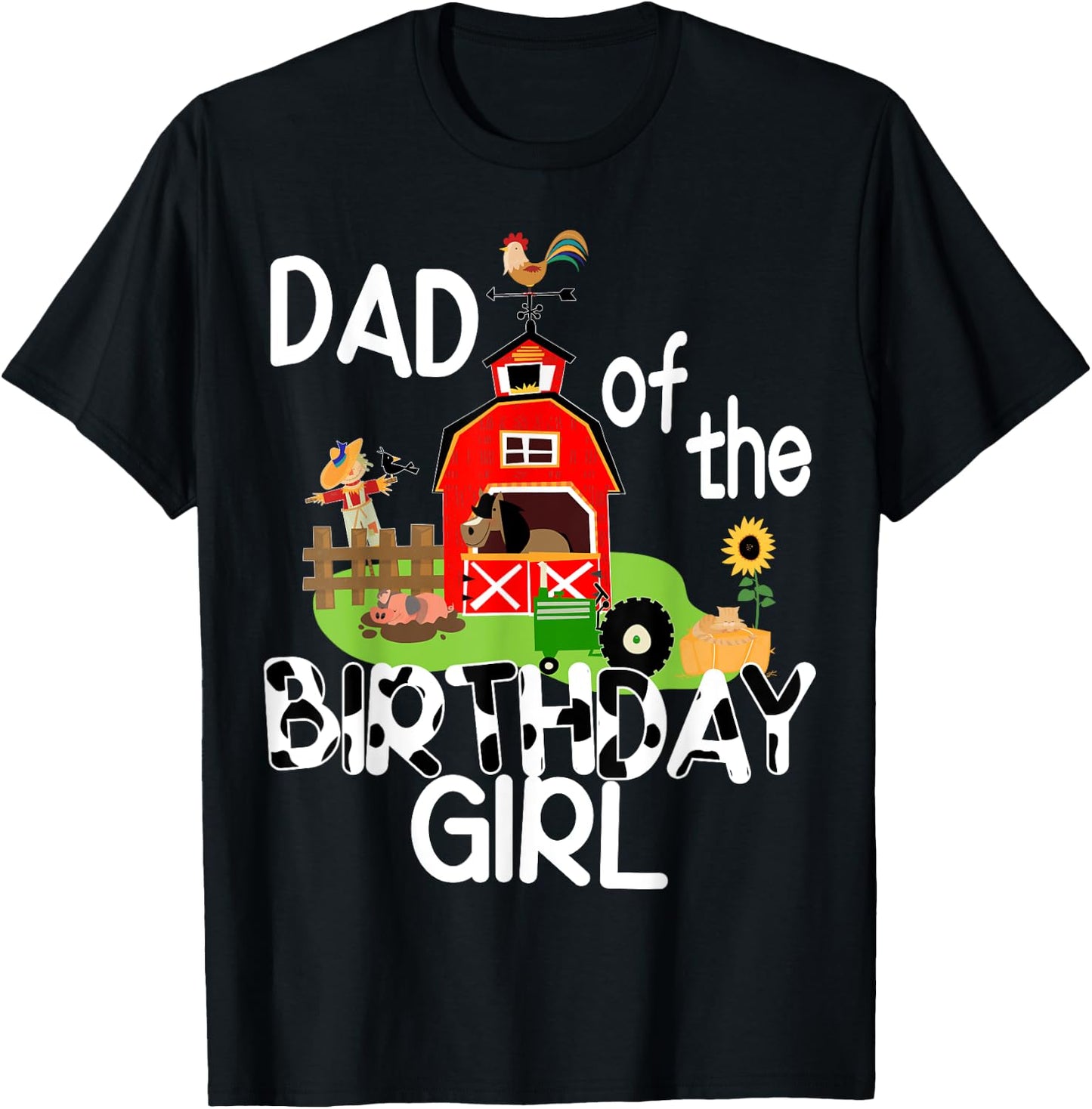 Dad of The Birthday Girl Cow Shirt Farm Barnyard Party Gift T-Shirt - T-Shirt | Black