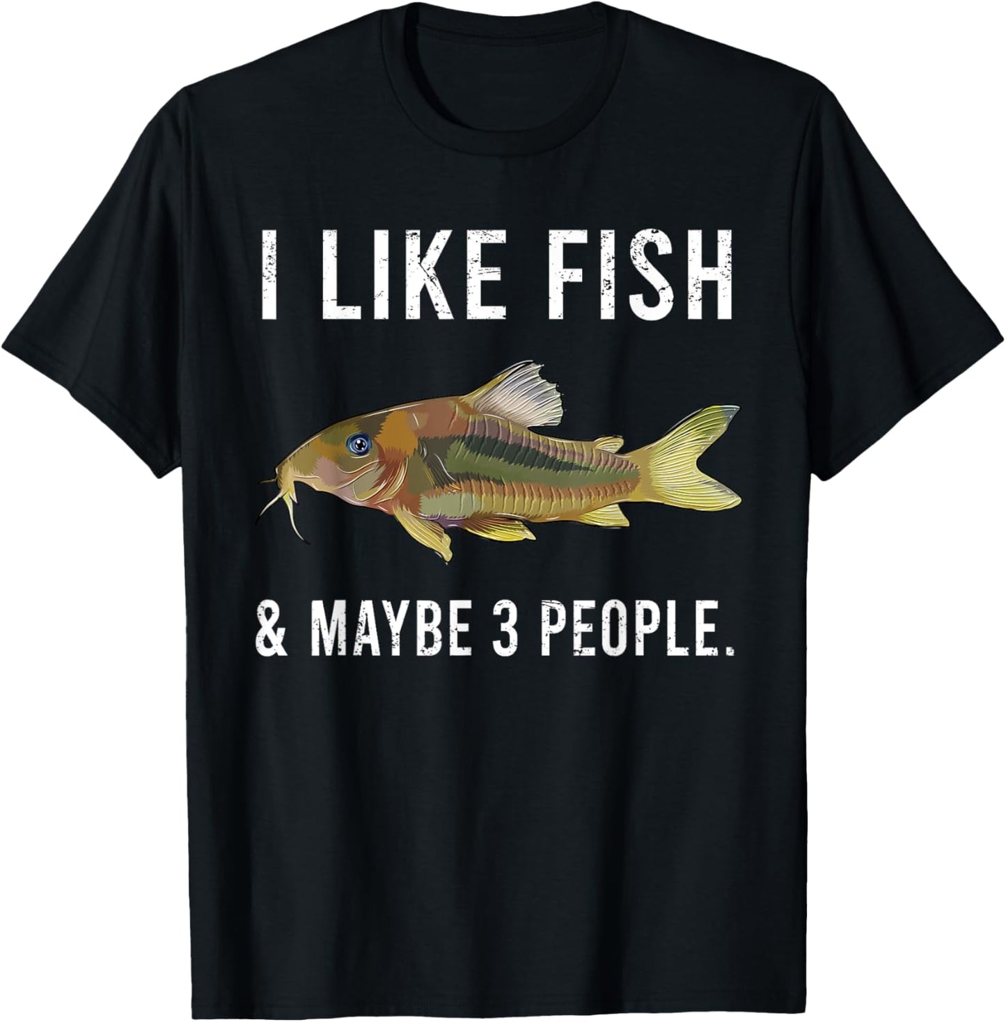 Funny I Like Corydoras Catfish Fish And Maybe 3 People T-Shirt - T-Shirt | Black