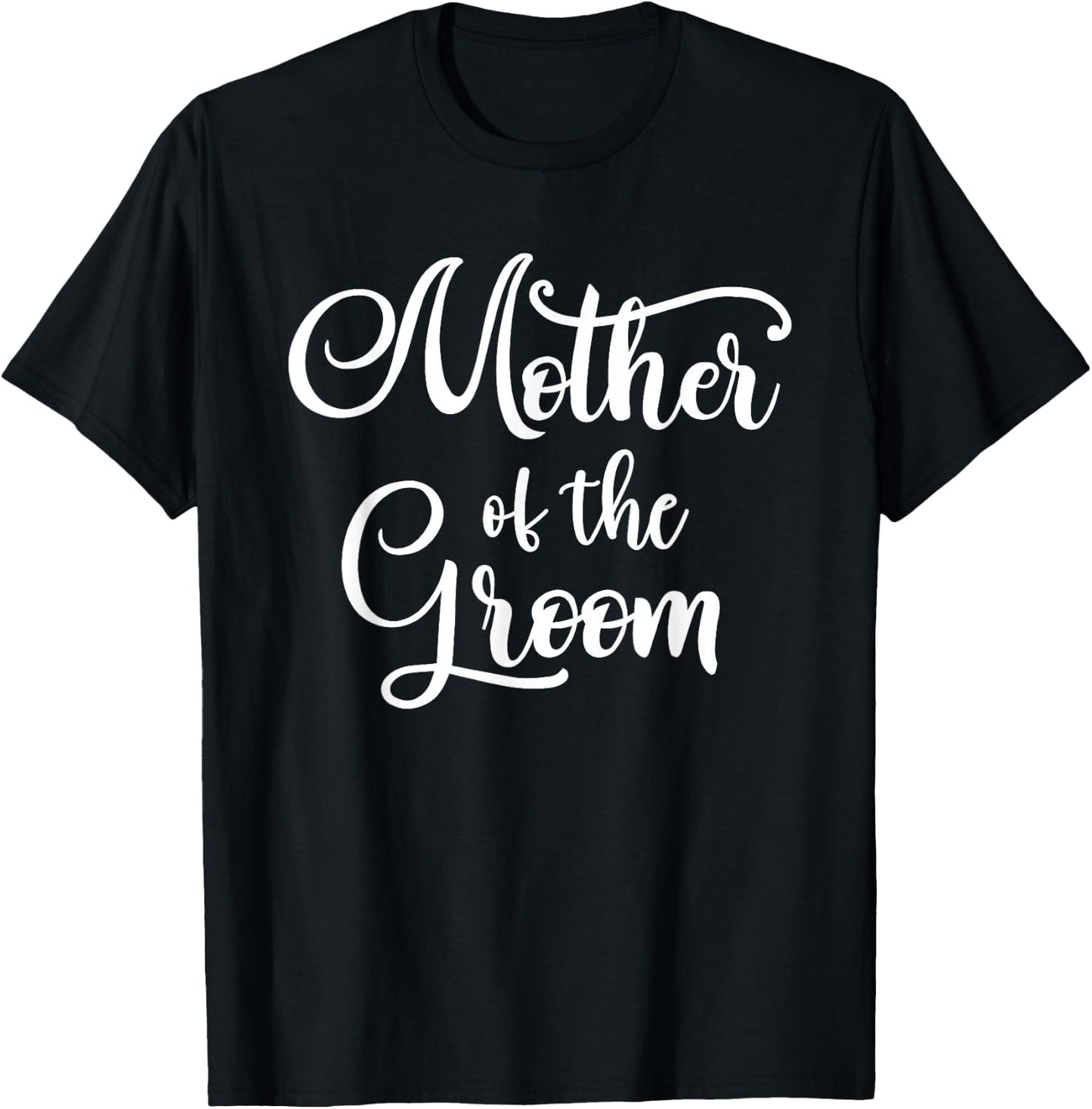 Wedding Shower for Mom from Groom Mother of the Groom Party T-Shirt - T-Shirt | Black