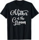 Wedding Shower for Mom from Groom Mother of the Groom Party T-Shirt - T-Shirt | Black