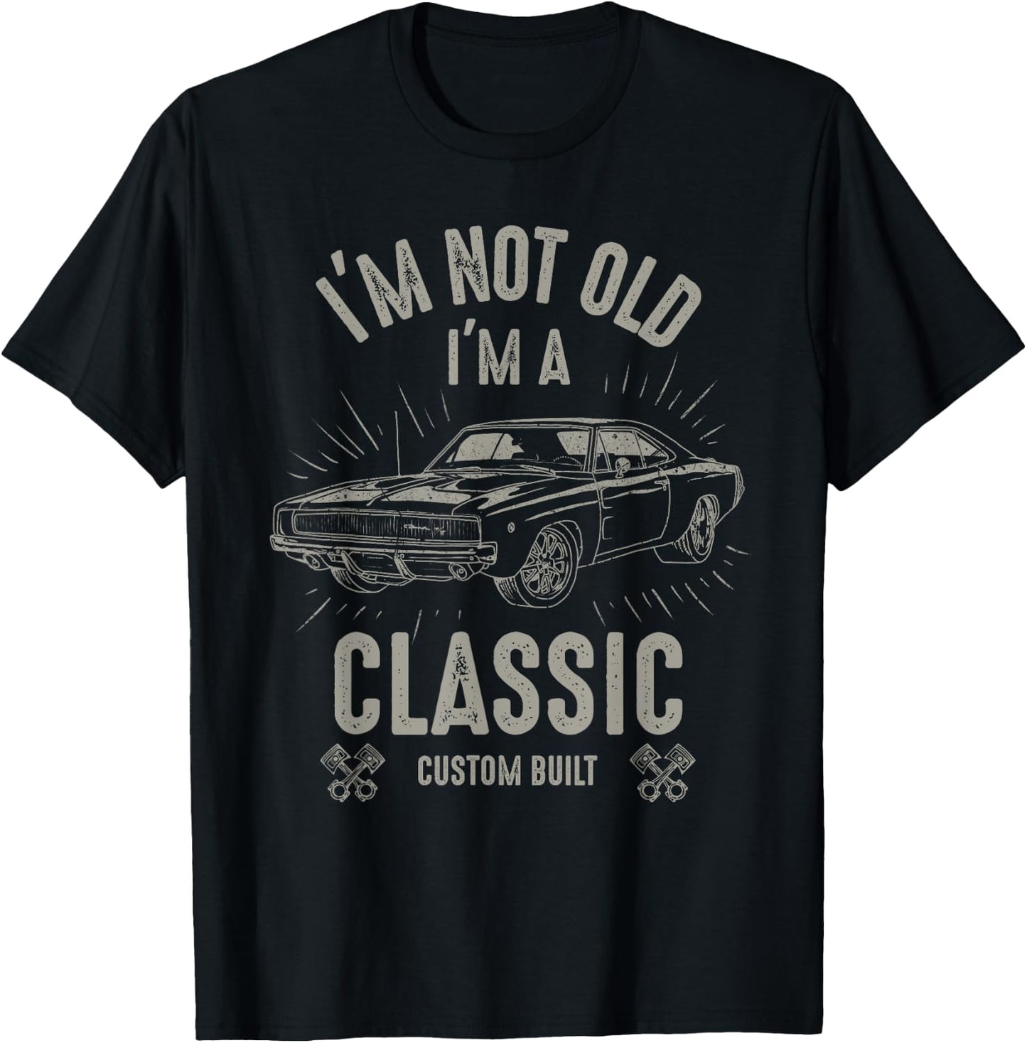 I'm Not Old I'm Classic Funny Car Quote Retro Vintage Car T-Shirt - T-Shirt | Black