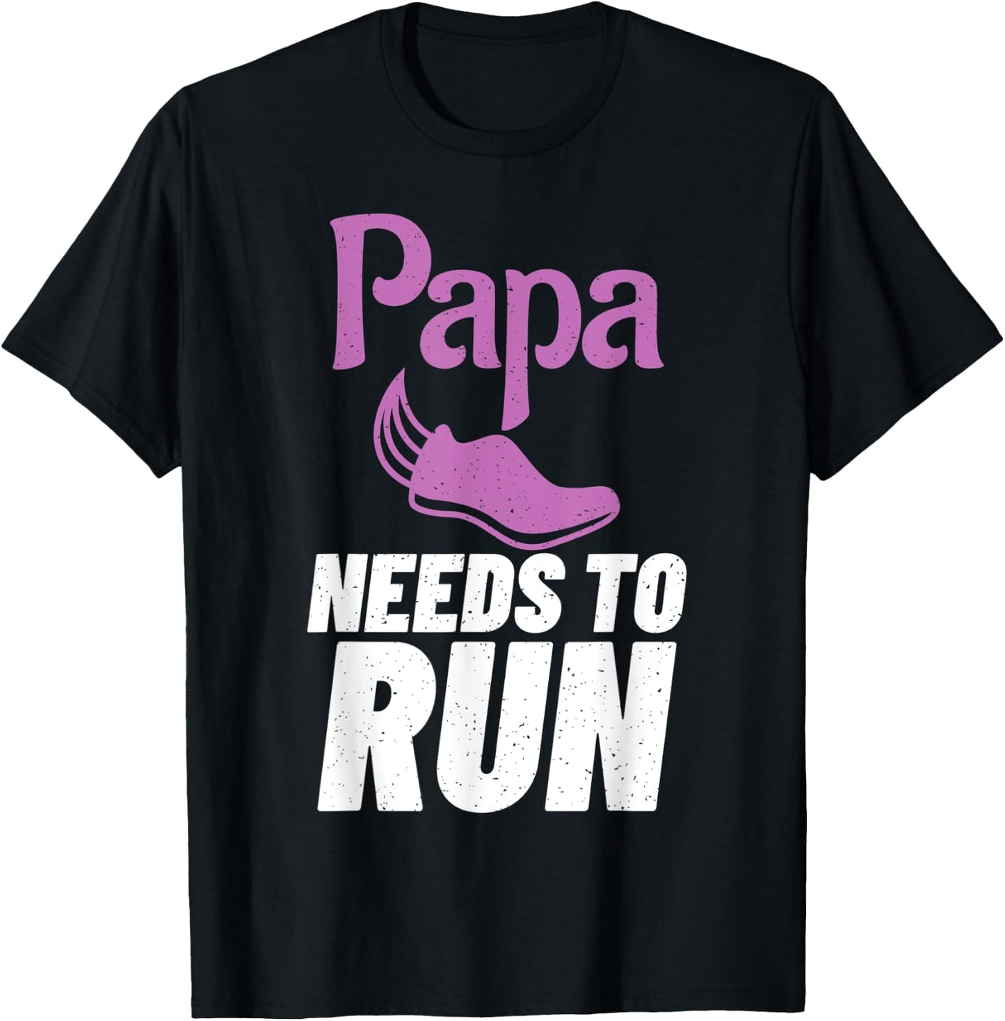 Papa needs to Run Marathon Runner Dad T-Shirt - T-Shirt | Black
