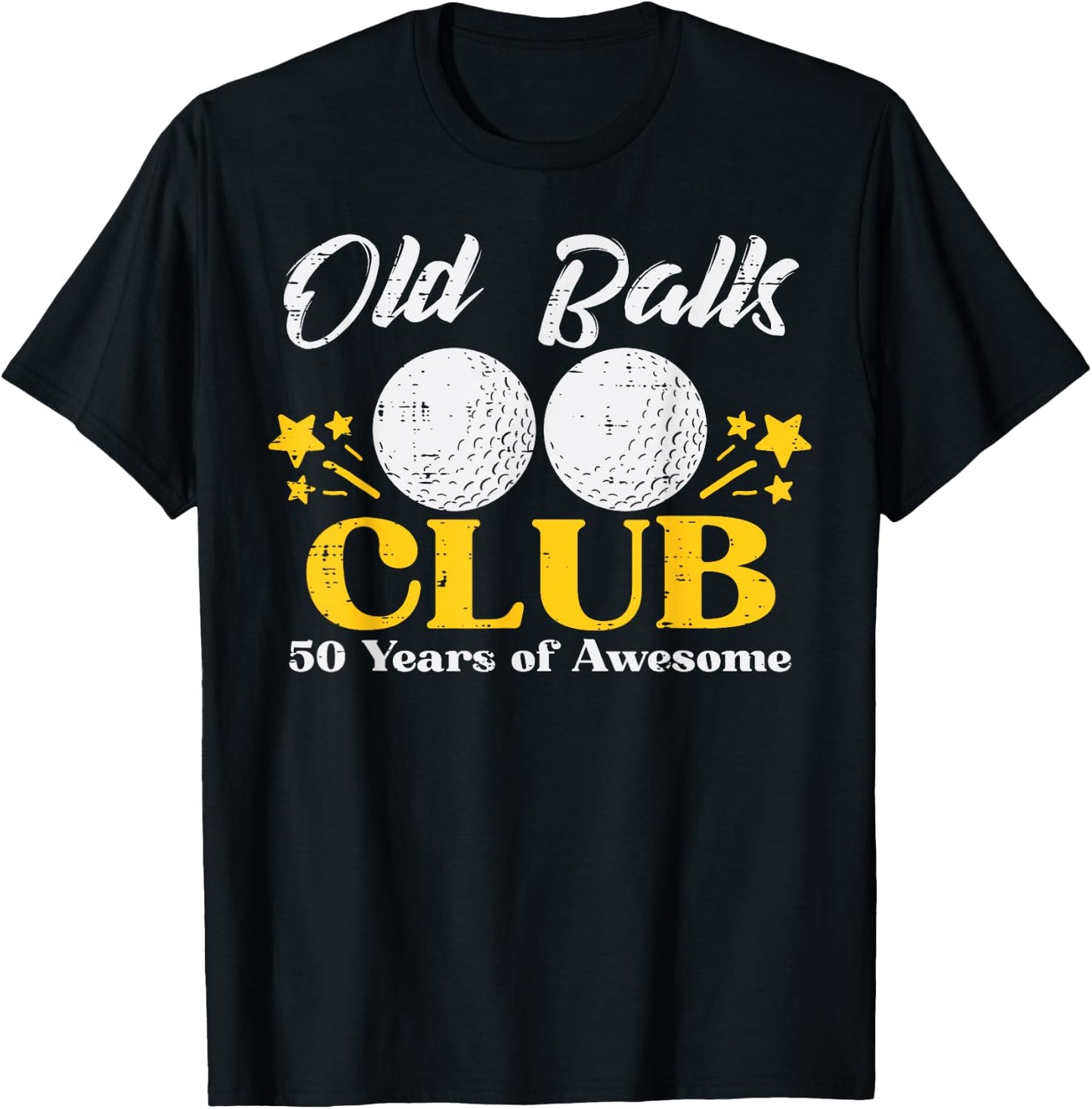 Old Balls Club Golf 50 Years Awesome 50th Birthday Golfer T-Shirt - T-Shirt | Black