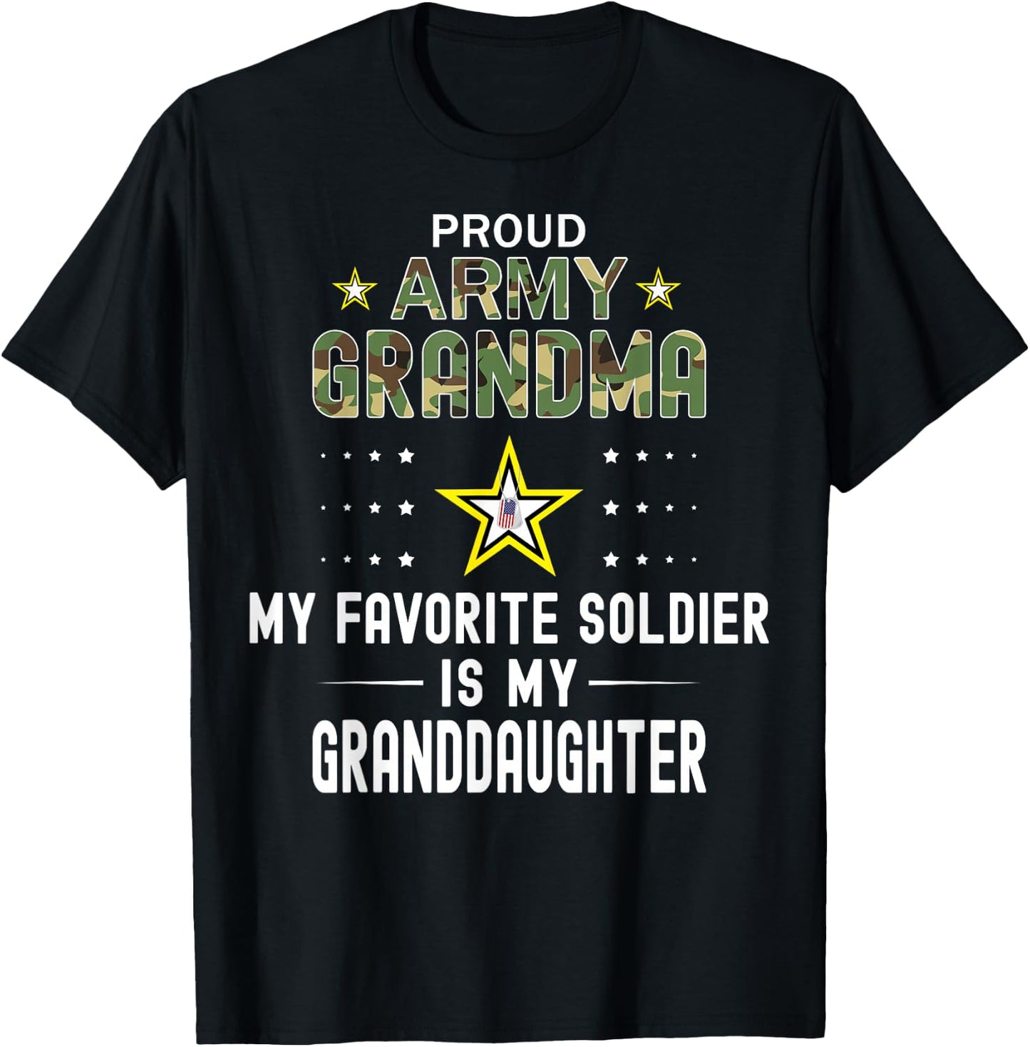 My Favorite Soldier Is My Granddaughter-Proud Army Grandma T-Shirt - T-Shirt | Black