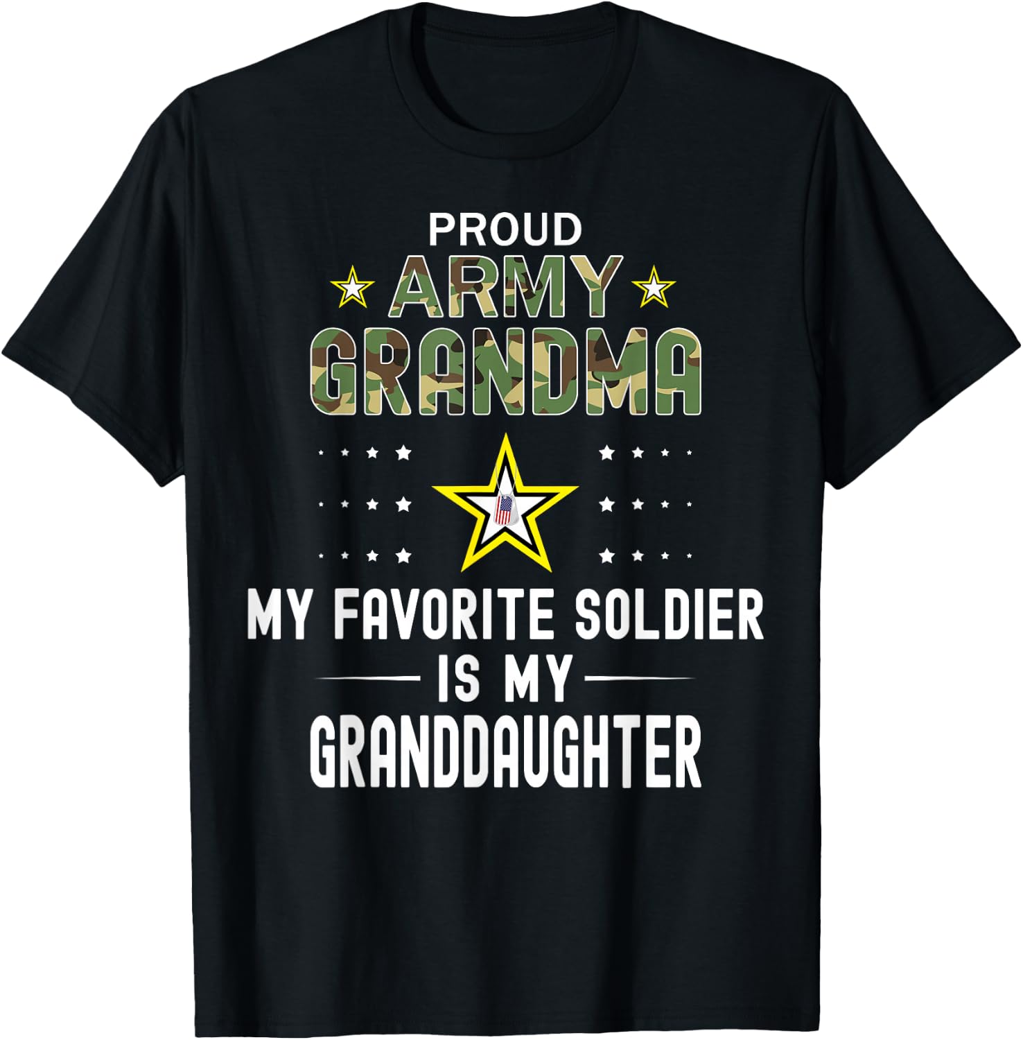 My Favorite Soldier Is My Granddaughter-Proud Army Grandma T-Shirt - T-Shirt | Black