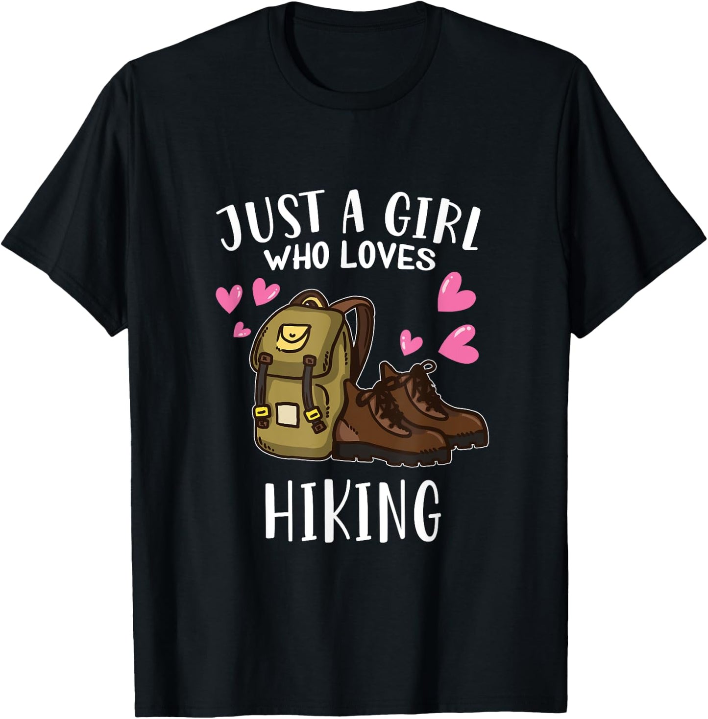 Funny Hike Hiking Lover Just A Girl Who Loves Hiking T-Shirt - T-Shirt | Black
