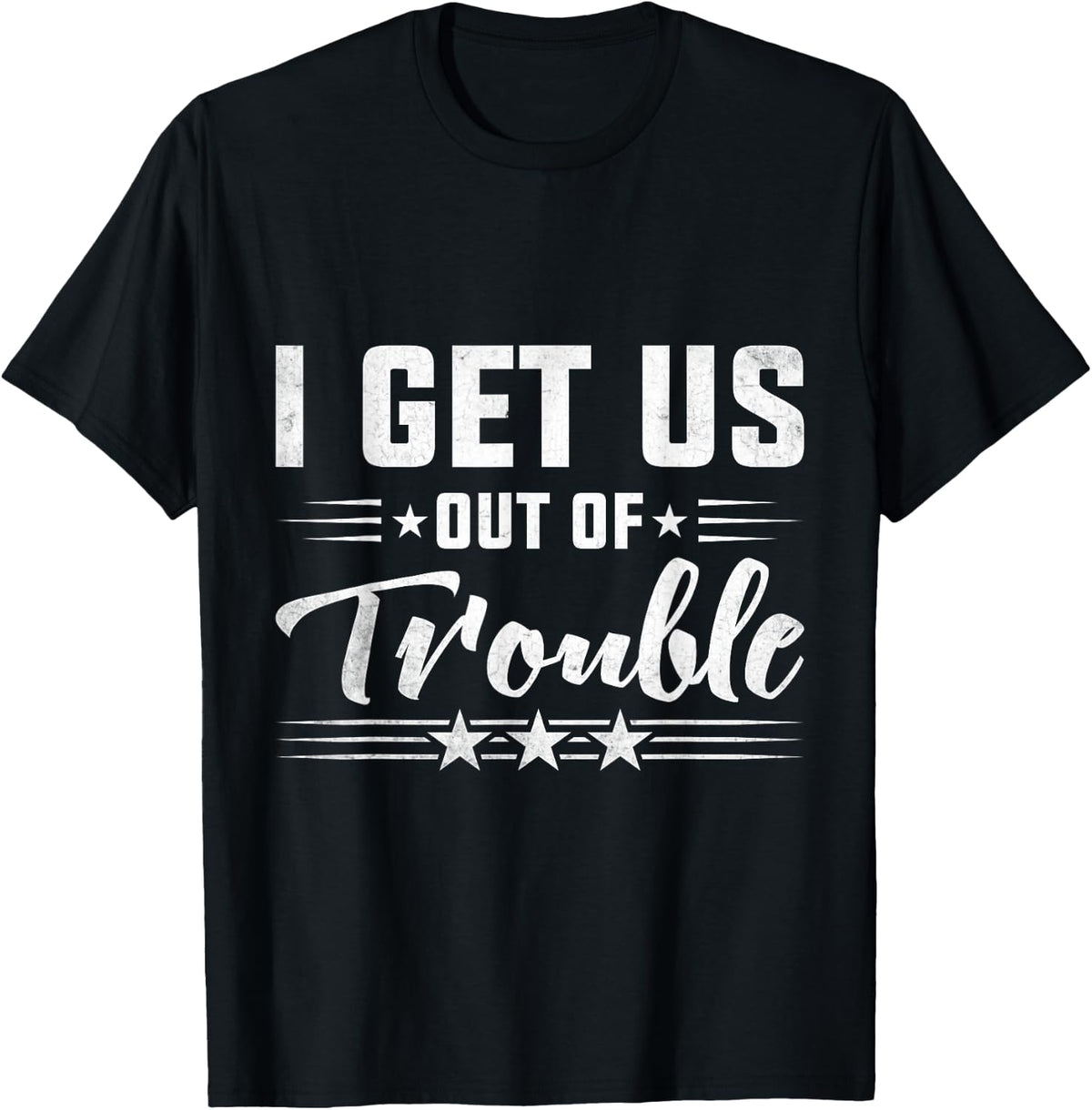 Best Friend Troublemaker I Get Us Out Of Trouble T-Shirt - T-Shirt | Black