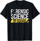 Forensic Science Squad Team Forensic Science Quote T-Shirt - T-Shirt | Black