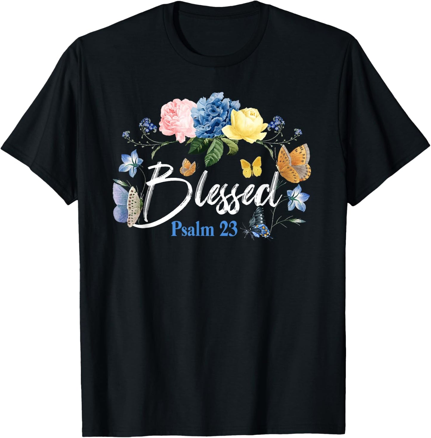 Christian Bible Verse Butterfly Rose Flower Blessed Psalm 23 T-Shirt - T-Shirt | Black
