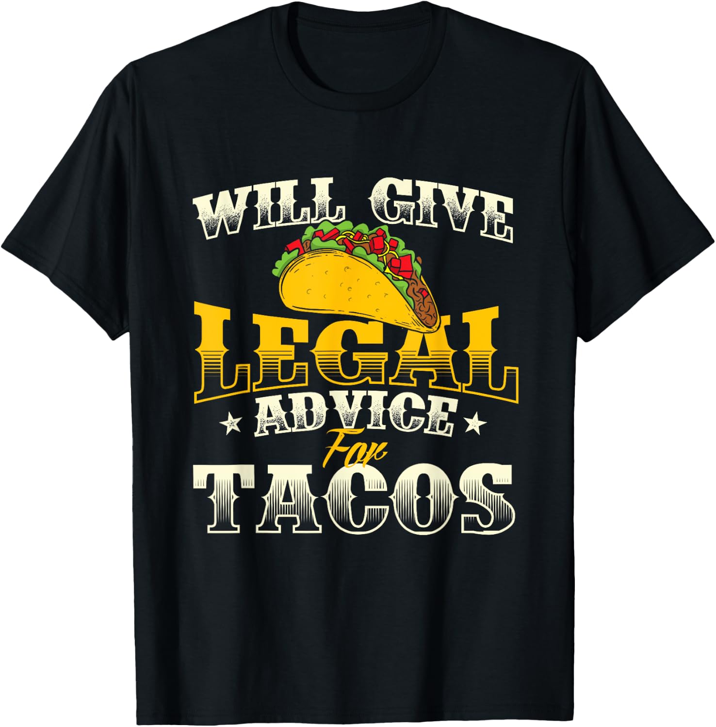 Will Give Legal Advice for Tacos - Law School Student Lawyer T-Shirt - T-Shirt | Black