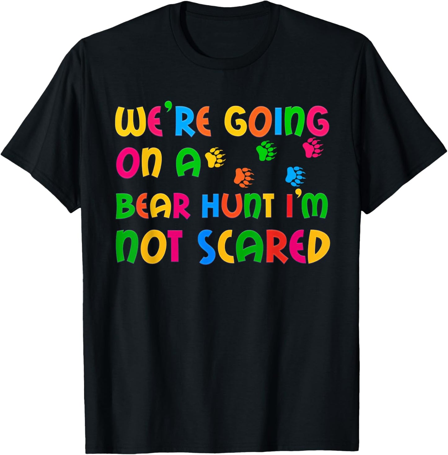 Go bear hunting I'm not afraid of kids T-Shirt - T-Shirt | Black