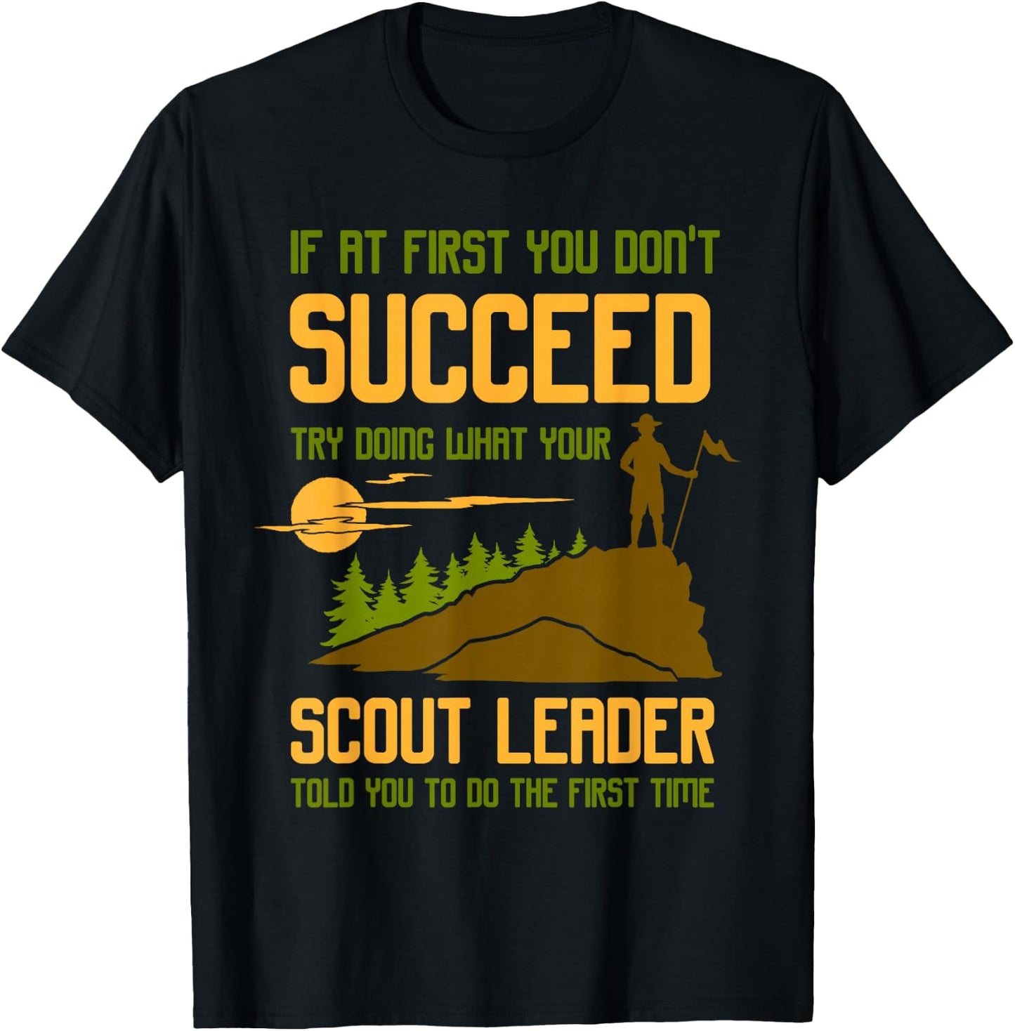 Try Doing What Your Scout Leader Told You - Funny Scouting T-Shirt - T-Shirt | Black