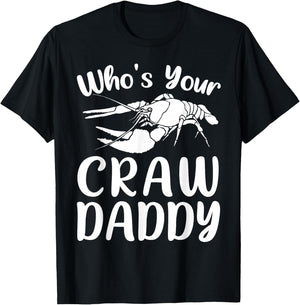 Who's Your Crawdaddy Funny Crawfish Mardi Gras Shrimp Crew T-Shirt - T-Shirt | Black