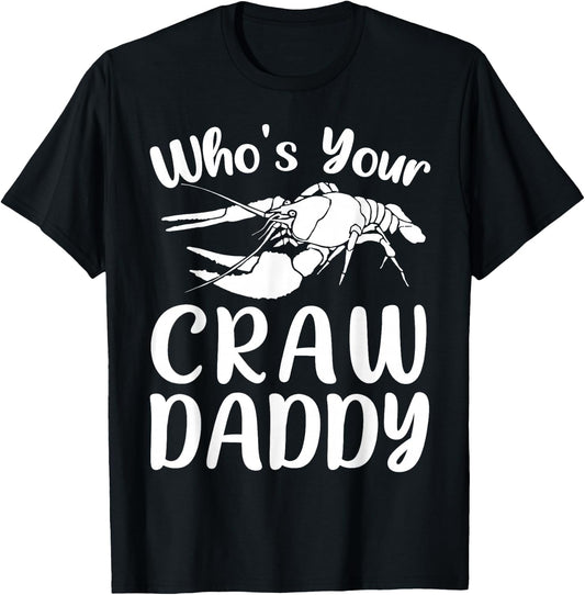 Who's Your Crawdaddy Funny Crawfish Mardi Gras Shrimp Crew T-Shirt - T-Shirt | Black