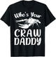 Who's Your Crawdaddy Funny Crawfish Mardi Gras Shrimp Crew T-Shirt - T-Shirt | Black